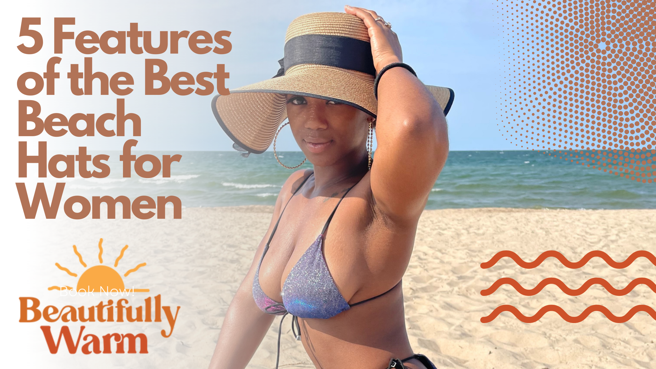 5 Features of the Best Beach Hats for Women – Beautifully Warm, LLC