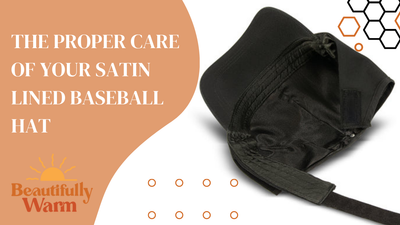 The Proper Care of Your Satin Lined Baseball Hat